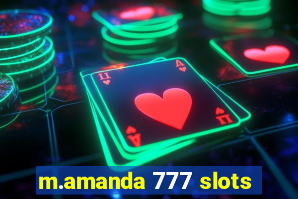 m.amanda 777 slots